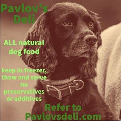 Pavlov's Deli... Holistic Dog Food