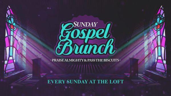 Sunday Gospel Brunch. They offer 11:30am and 1pm seatings.