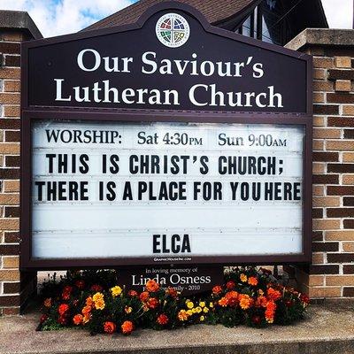 As a member of the Evangelical Lutheran Church in America, we truly believe, "This is Christ's Church; There is a place for you here."