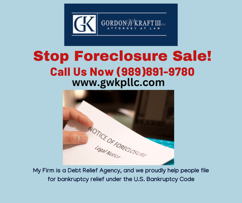 If your home is facing a foreclosure sale, CALL US NOW 
Call (989)891-9780 or
www.gwkpllc.com