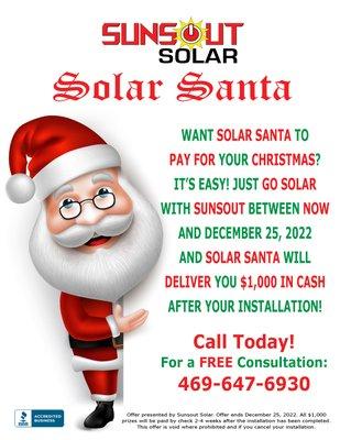 Sunsout Solar Santa wants to help pay forr your holidays!