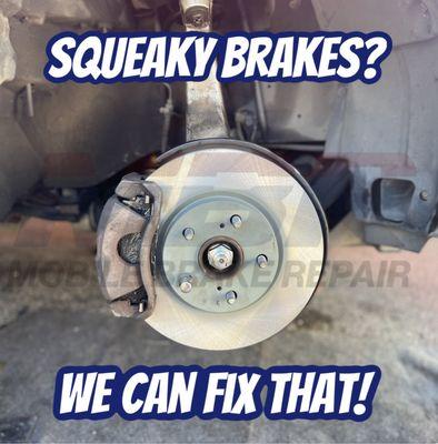 Squeaky brakes? We can fix that.