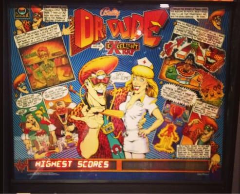 The only "Dr. Dude" pinball machine in town!