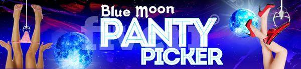 Blue moon is home of the one and only, panty picker machine.