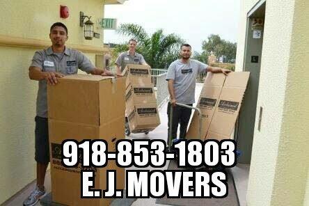 Call E. J. MOVERS 918-854-1803 for all your needs. Trusted, Reliable, Professional  *****FIVE STAR RATED*****