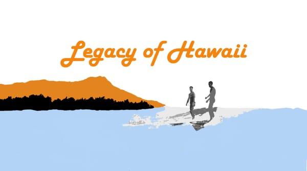 Legacy Of Hawaii