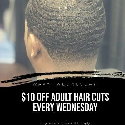 * Wavy Wednesday * every Wednesday save $10 on adult hair cuts.