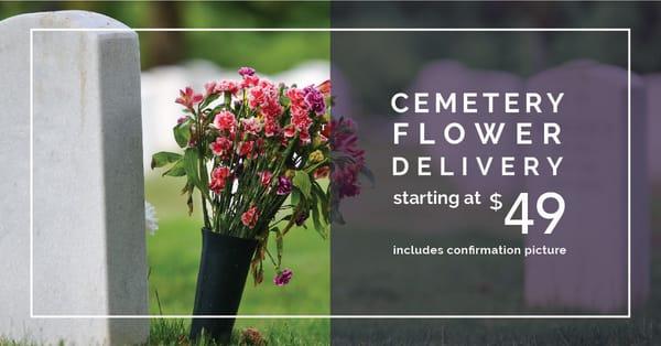 Cemetery flower delivery starting at $49, includes a confirmation picture