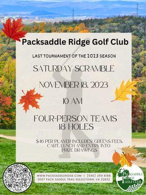 Last Saturday Scramble of Golf Season is Nov 18.