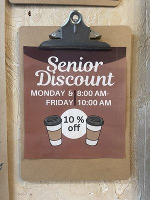 Every Monday & Friday morning from 8:00 a.m.-10:00 a.m. we have Senior Citizen Discount. 10% off your order!