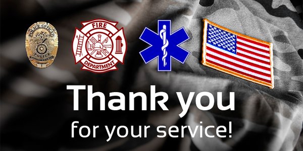 We are proud Americans and thankful for all the Veterans and First Responders. We offer discounts for military and 1st Responders