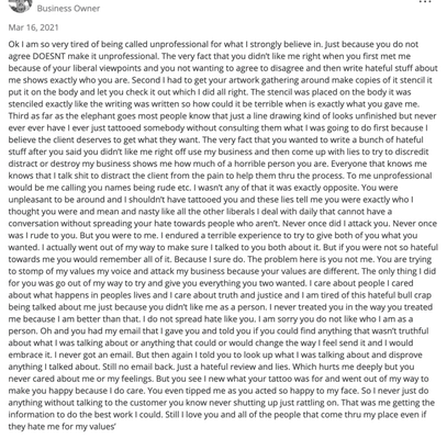 This is their business owner... Genuinely disturbing and outrageously political, this is not a debate club. Immaturity at its finest.