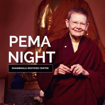 Pema DVD nights are second Wed. of the month.