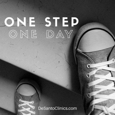 Taking one step and one day at a time. Every day counts