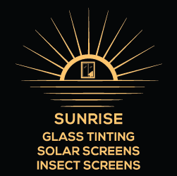 SUNRISE Glass Tinting Solar Screens Insect Screens