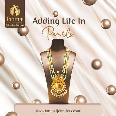 Giving pearls a new lease on life with Tanmai Jewellers...