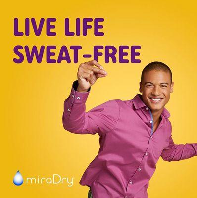 With miraDry, you can live your life sweat-free! Say YES to miraDry today!