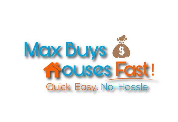 Max Buys Houses Fast!