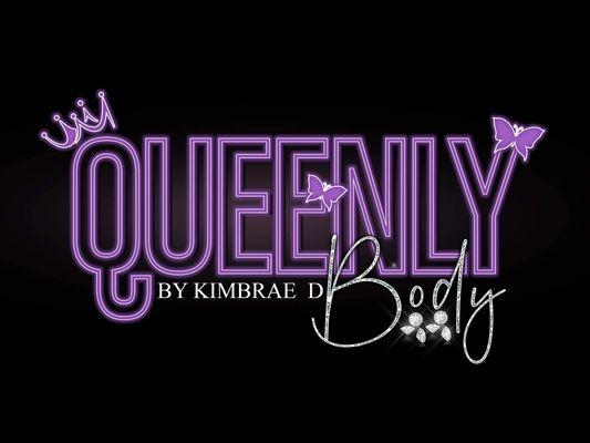 Queenly Body by Kimbrae D. Now Serving Bakersfield Ca and Surrounding Cities