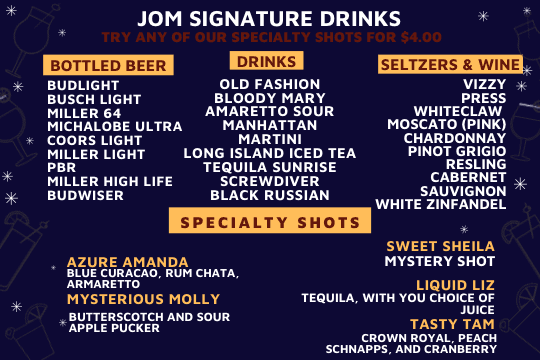 Specialty shots available. Named after our very own bartenders.