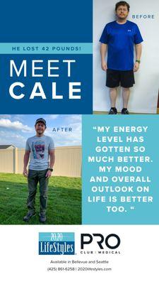 Cale lost 42 pounds.  View his story at 2020lifestyles.com