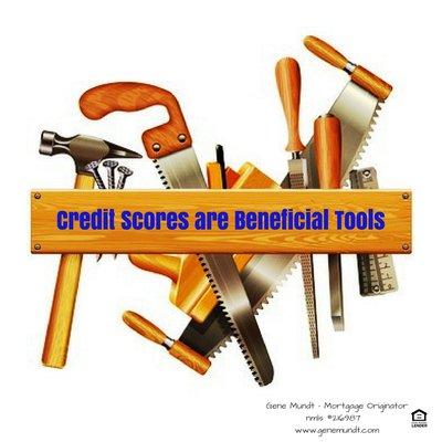 Credit Scores are Beneficial Tools .. Pay Attention!  Contact Me!