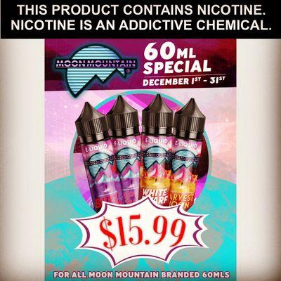 ALL Moon Mountain 60mls $15.99 12/1-12/31/18 @ Purely Vapor W. Kennedy!  GREAT gift idea for you/the vapers in your life!