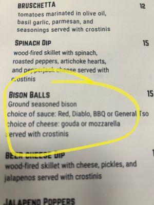 Tried their Bison Balls... yum! We had with buffalo sauce! So cheesy.