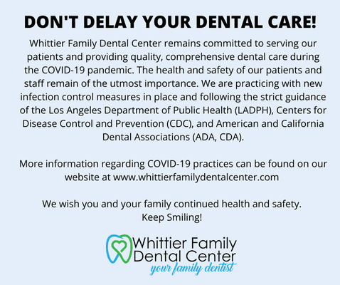 Whittier Family Dental Center and Dr. Ahmed are committed to providing high-quality dental care to our patients during the COVID-19 Pandemic