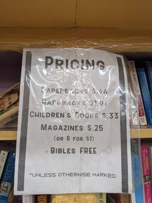 Book prices: Paperbacks: 0.44 Hardbacks: 1.91 Children's Books: 0.33 Magazines: 0.25 (or 5 for $1) Bibles: Free