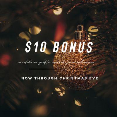 $10 gift card bonus through Christmas Eve