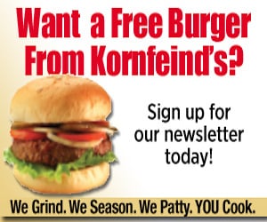 Sign up for our e-newsletter and never miss out on our specials and events!
 
 http://kornfeinds.com/