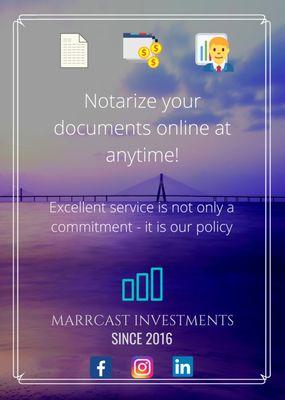 Notarize your documents anytime with Marrcast Investments!