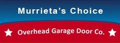 Murrieta's Choice Overhead Garage Door Company