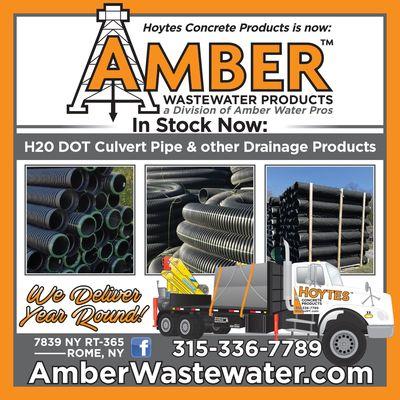 Amber Wastewater Products has a full line of Culvert Pipe and Drainage Products in stock!

Call 315-336-7789 today to place your order.