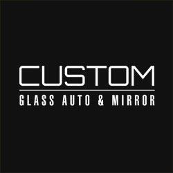 Custom Glass Auto & Mirror