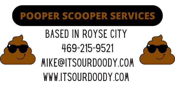 We are a Pooper Scooper Service based out of Royse City! We look forward to serving you!