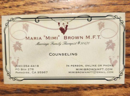 My card, call me, (530)354-4418, or book online at mimibrownmft.com