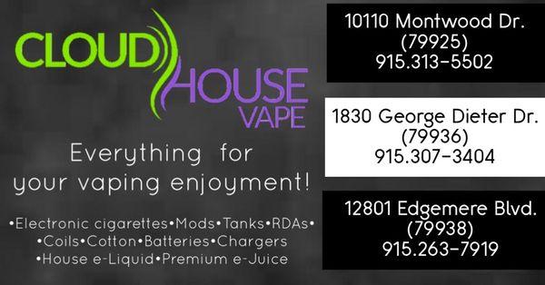 Cloud House Vape!! 12801 Edgemere Blvd Ste 118 El Paso,TX 79938 (915)263-7919