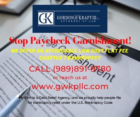 f you're dealing with your paycheck being garnished on debt collections.  Call us (989)891-9780 or www.gwkpllc.com