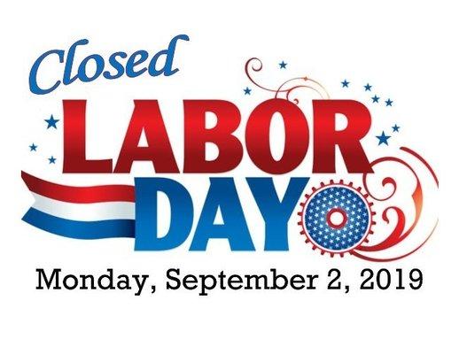 Just wanted to announce that we will be closed this Monday 09/02/2019, in observance of Labor Day!