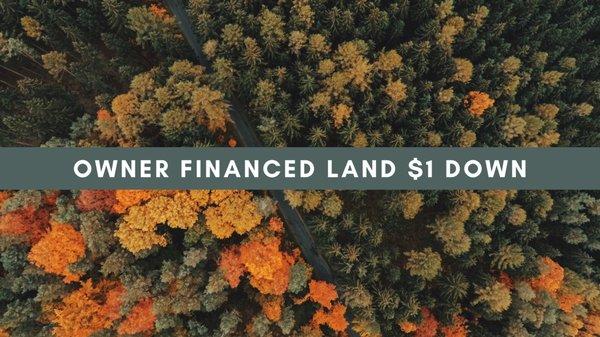 Owner Financed Land, $1 Down