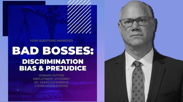 How Wrongful Termination Cases Arise Out Of Discrimination,  Bias,  and Prejudice