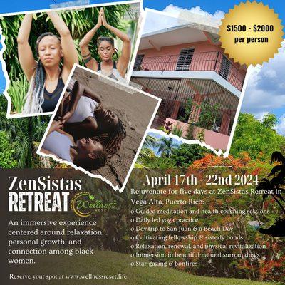 ZenSistas Retreat April 17-22, 2024.