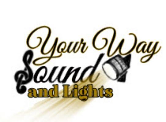 Your Way Sound and Lights
djjeffrichey