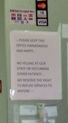 This should be a warning for any potential patient thinking about even entering this office.  Just imagine how the staff must treat people.