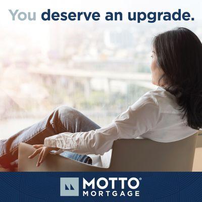 You deserve an upgrade refinance now for a lower payement!