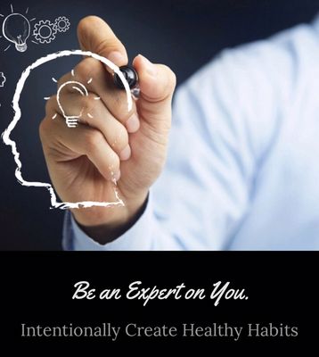 Intentionally Create Healthy Habits