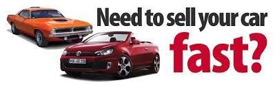 Need To Sell Your Car Fast.