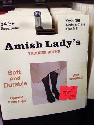 Yep- Amish Lady's "TROUSER" socks! (always made us smirk as Mennonites  and Amish are forbidden to wear trousers)